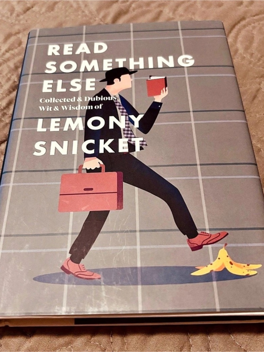 Read Something Else Collected & Dubious Wit & Wisdom of Lemony Snicket